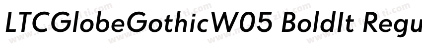 LTCGlobeGothicW05 BoldIt Regular字体转换